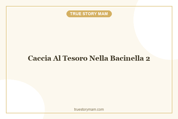 CACCIA AL TESORO NELLA BACINELLA