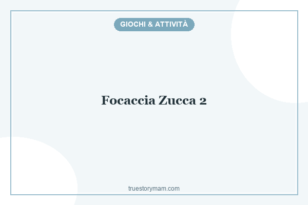 FOCACCIA DI ZUCCA
