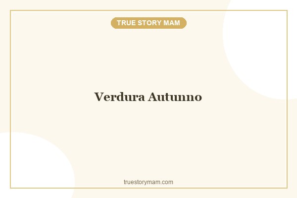 LA VERDURA IN AUTUNNO